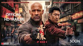 Ip Man 5 (2025) Official Trailer -  Donnie Yen & Dwayne 'The Rock' Johnson