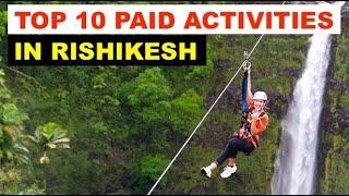 Top 10 paid adventure sports to do in Rishikesh | Complete information Tickets, timings & guidelines