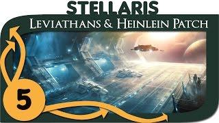 Stellaris Leviathans (DLC & Heinlein Patch) - Ep. 5 | 1.3 Gameplay