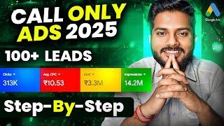 Unlimited Calls: How to Setup Call Only Ads in 2025 | Call Only ads 2025