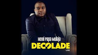 Henri Papa Mulaja - Decolade (live)