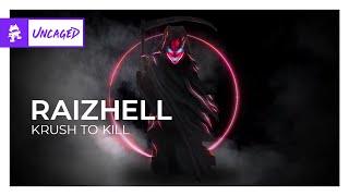 RAIZHELL - KRUSH TO KILL [Monstercat Release]