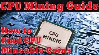 How to find CPU Mineable Crypto Coins (CPU Mining Guide)