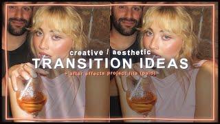 creative / aesthetic transition ideas + after effects project file | klqvsluv