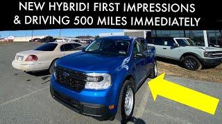 FORD MAVERICK HYBRID, OWNER FIRST IMPRESSIONS! TAKING DELIVERY AND DRIVING 500 MILES HOME