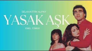 Yasak Aşk Türk Filmi | EMEL TÜMER | SELAHATTİN ALPAY | FULL