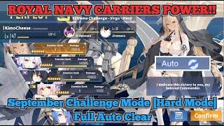 ROYAL NAVY CARRIER POWER!! September Challenge Mode [HARD MODE] (Full Auto Clear) | Azur Lane