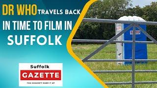 Dr Who Travels Back In Time To Film In Suffolk | Dr Who Filming Locations | Suffolk Gazette