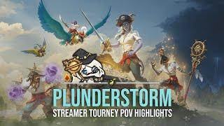 Plunderstorm Streamer Tourney POV Highlights