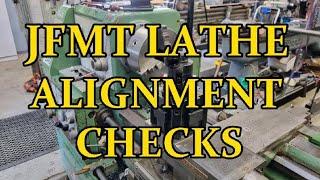 JFMT Lathe  Alignment testing .