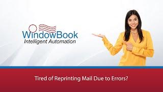 Tired of Reprinting Mail Due to Errors? | WindowBook Intelligent Automation