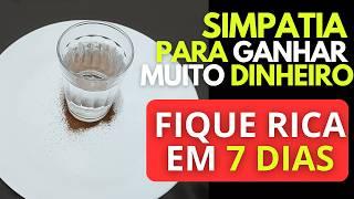 ATRAIA RIQUEZA COM ESTE TRUQUE DE 3 INGREDIENTES - SIMPATIA FORTE PARA GANHAR DINHEIRO EM 7 DIAS