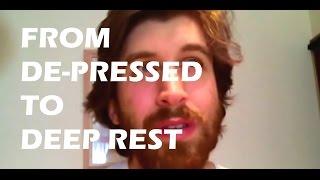 From "De-pressed" to "Deep Rest": Depression as a Call to Spiritual Awakening? - Jeff Foster