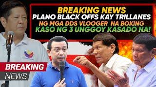 HETO NA MARCOS JR 3 UNGGOY KAKASUHAN NA TRILLANES PLANO I BLACK OFFS NG MGA DDS VLOGGERS PANOORIN