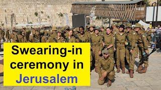 Exciting: an hour before the IDF military oath ceremony at the Western Wall, Jerusalem Israel