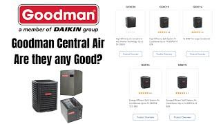 Are Goodman Central Air Conditioners Any Good? Watch this before you buy...