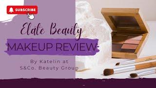 Elate Beauty Makeup Review by Katelin at S&Co.  Beauty Group