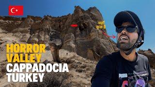 Horror Valley Cappadocia Turkey  | Vlog 211 | Turkey Vlogs Hindi