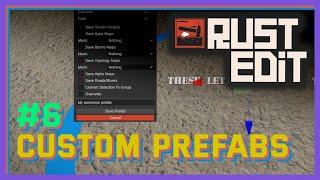 Creating Custom Prefabs — #6 RustEdit Tutorials