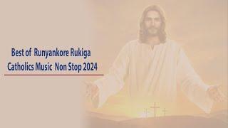 Best of  Runyankore Rukiga Catholics Music  Non Stop 2024