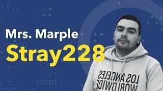 Mrs. Marple | Stray228: «Я не стал про игроком, но может быть это и к лучшему».