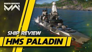 HMS Paladin | Ship Review + Guide | Modern Warships