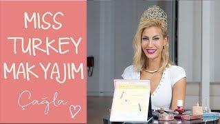 Çağla | Miss Turkey Makyajım | Moda-Güzellik-Bakım