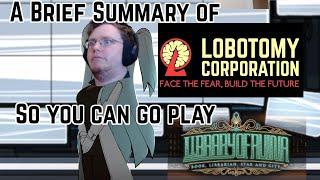 A Brief Summary Of Lobotomy Corporation So You Can Go Play Library of Ruina