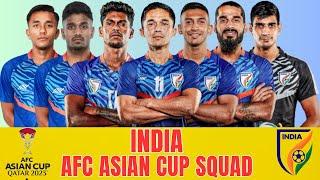 INDIAN FOOTBALL SQUAD FOR AFC ASIAN CUP 2024 | INDIA 2024 | AFC ASIAN CUP