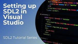 Setting up SDL2 in Visual Studio 2019 - SDL2 Tutorial