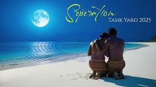 Separation  2025  Tasik Yard Prod by Snookz Wilson
