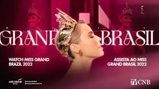 Miss Grand Brasil 2022 - Completo