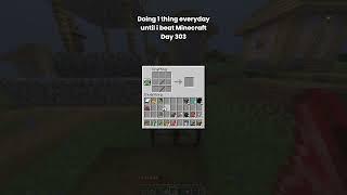 Day 303 Of Doing 1 Thing Everyday Until I Beat Minecraft