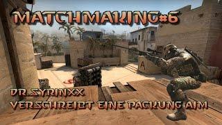 CS:GO | Matchmaking#6 - "Dr.syrinxx verschreibt eine Packung aim" Mirage mit Moondye7 und biBa