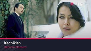 Bahrom Nazarov - Kechikish (Official Music Video)