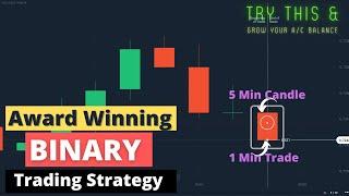 Award Winning Binary Trading Strategy  !!!  5 MIN Timeframe 1 MIN Trade Expiry