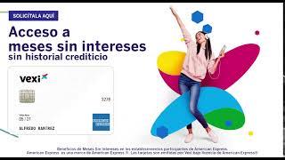 Adquiere Vexi American Express sin historial crediticio y con Meses Sin Intereses