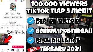 TERBARU!! CARA FYP DI TIKTOK DENGAN CEPAT 2024| CARA MENAMBAHKAN VIEW TIKTOK GRATIS DAN BANYAK LIKE