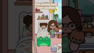 Toca boca dad coming back from vacation