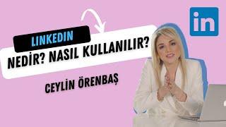 Ceylin Örenbaş - Linkedin Nedir? Nasıl Kullanılır? SocialCey