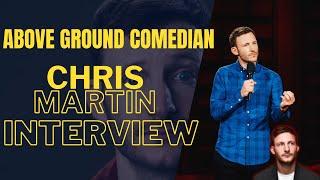 Comedian Chris Martin Interview | The Brett Allan Show "Above Ground Comedian"