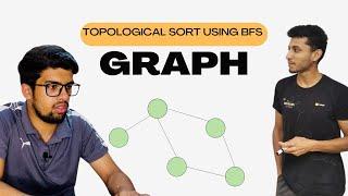 22 Topological sort using BFS code | Graph