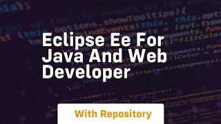 eclipse ee for java and web developer