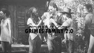 grimes family 2.0 — someone to stay