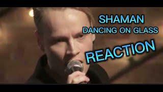 SHAMAN-DANCING ON GLASS REACTION ТАНЦЫ НА СТЕКЛАХ #music #singing #reactionvideo