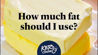 How much fat should you use in Keto Chow? | Keto Chow