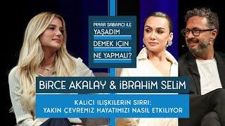 Pınar Sabancı ile Yaşadım Demek İçin Ne Yapmalı? #16 Birce Akalay & İbrahim Selim