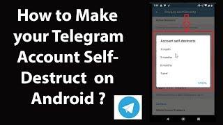 How to Make your Telegram Account Self Destruct on Android?