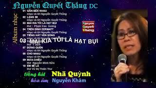 Album - ca sĩ Nhã Quỳnh - nhạc Nguyễn Quyết Thắng DC -