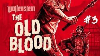 Wolfenstein: The Old Blood - Прохождение #3